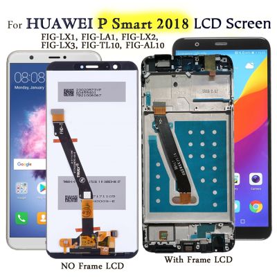 หน้าจอ LCD สำหรับ Huawei P Smart 2018,จอแสดงผลสำหรับเปลี่ยน Huawei P Smart FIG-LX1/LA1/LX2หน้าจอสัมผัสสำหรับ Huawei P Smart/Enjoy 7S