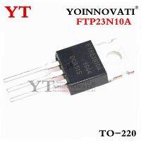 【YD】 10pcs/Lot FTP23N10A FTP23N10 100V 57A TO-220 Best