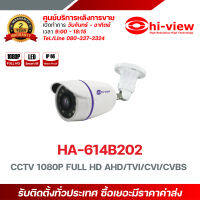 Hi-view รุ่น HA-614B20 ภาพคมชัด 2 ล้านพิกเซล Full HD 1080P รองรับ 4 ระบบ AHD/TVI/CVI/CVBS ติดตั้งได้ทั้งภายในบ้านและนอกบ้าน