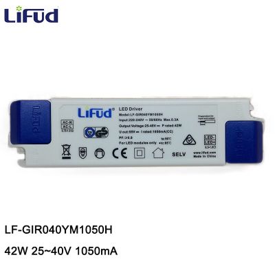 {“》 -- Lifud ไดรเวอร์ LED 42W 1050Ma หม้อแปลง LF-GIR040YM1050H AC220-240V DC 25-40Vdc ไดรเวอร์ LED แอลอีดีพาวเวอร์ซัพพลายสำหรับตะเกียงแอลอีดี