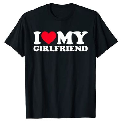 เสื้อยืด พิมพ์ลาย I Love My Girlfriend I Heart My-Girlfriend เหมาะกับของขวัญวันวาเลนไทน์ สําหรับแฟนสาวS-5XL