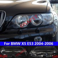 ฝาครอบไฟหน้ารถสำหรับ BMW X5 E53 2004-2006ที่ครอบไฟหน้ารถยนต์ที่ครอบโคมไฟหลอดไฟหน้าอัตโนมัติฝาครอบเลนส์กระจก