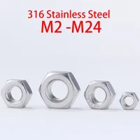 316 Stainless Steel Hex Hexagon Nuts M2 M2.5 M3 M4 M5 M6 M8 M10 M12 M14 M16 M18 M20 M22 M24 Hexagon Metric Marine Grade Hex Nut