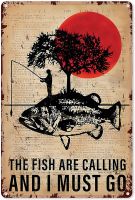 Nostalgia Fisherman Fishing Metal Sign Vintage Home decor The Fish Are Calling I Must Go Tin Poster  Wall decoration Plaque