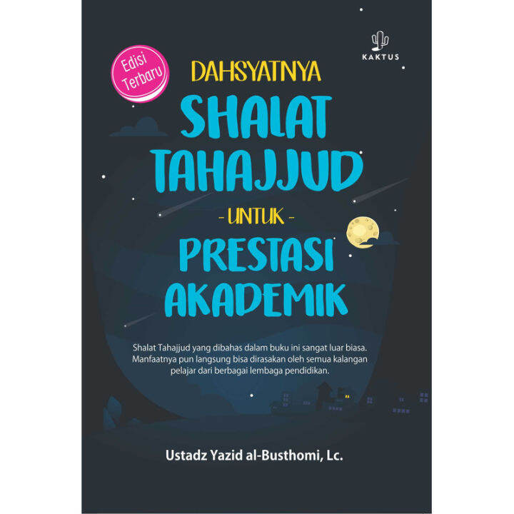 Buku Dahsyatnya Shalat Tahjjud Untuk Prestasi Akademikmu - KAKTUS ...