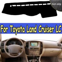 ปกแผงหน้าปัดรถยนต์สำหรับ Toyota Land Cruiser LC100 2002 2003 2004 2005 2006 2007แผ่นรองแดชบอร์ดหลอดไฟม่านบังแดดผ้าคลุมปูพรม