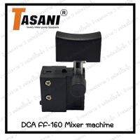 สวิทซ์เครื่องมือช่าง SK06 DCA FF-160 Mixer machine  สินค้าสามารถออกใบกำกับภาษีได้