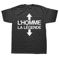 Funny The Legend And The Man T Shirt Humor French Text Sexy Jokes Gift Men Clothing EU Size Cotton Unisex Summer T shirt XS-6XL