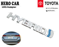 โลโก้ LOGO HYBRID  ขนาดกว้าง 2cm, ยาว15cm.ติดรถยนต์ TOYOTA HYBRID