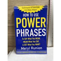 หนังสือ (มือสอง) How to Use Power Phrases to Say What You Mean, Mean What You Say, &amp; Get What You Want - Meryl Runion