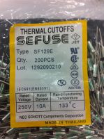 5pcs SF129E sefuse cutoffs NEC ฟิวส์ความร้อน133C 133องศา10A 250V