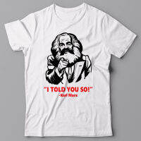 2019 MenS Fashion Short Sleeved Camisetas Slim Fit Tops &amp; Tees Karl Marx T-Shirt - I Told You So! Capitalism Political T Shirt XS-4XL-5XL-6XL