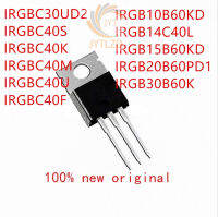 10PCS IRGBC30UD2 IRGBC40S IRGBC40K IRGBC40M IRGBC40U IRGBC40F IRGB10B60KD IRGB14C40L IRGB15B60KD IRGB20B60PD1 IRGB30B60K TO-220