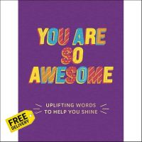 Standard product &amp;gt;&amp;gt;&amp;gt; Yay, Yay, Yay ! พร้อมส่ง [New English Book] You Are So Awesome: Uplifting Words To Help You Shine