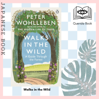 [Querida] Walks in the Wild : A guide through the forest with Peter Wohlleben by Peter Wohlleben