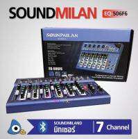 Soundmilan มิกซ์เซอร์ Blutooth 7Ch EQ-506F6