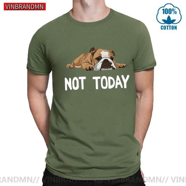 fashion-man-tshirt-funny-not-today-english-bulldog-dog-t-shirts-cute-crew-neck-short-sleeve-tops-cotton-tee-shirt-t-shirts-size-s-4xl-5xl-6xl