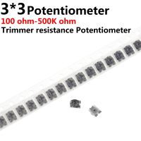 100PCS 3x3 Trimmer resistance Potentiometer Trimpot SMD 3X3 Adjustable Variable resistor 100 500 1K 2K 5K 10K 20K 50K 100K 1M oh