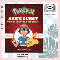[Querida] หนังสือภาษาอังกฤษ Ashs Quest: the Essential Handbook (Pokemon) [Hardcover] by Simcha Whitehill โปเกม่อน
