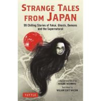 Benefits for you หนังสือภาษาอังกฤษ Strange Tales from Japan: 99 Chilling Stories of Yokai, Ghosts, Demons and the Supernatural พร้อมส่ง