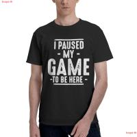 toops th I Paused My Game To Be Here Graphic Novelty Sarcastic Funny พาใจสู่ความบันเทิงเสื้อยืดสไตล์ลายที่เป็นตัวเอง