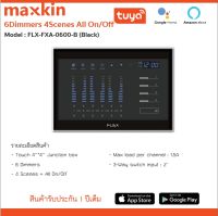 Maxkin Smart Home Maxkin FLX-FXA-0600-B 6Dimmers 4Scenes All On/Off