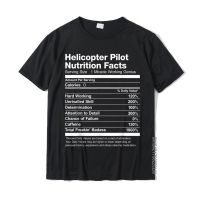 Helicopter Pilot Nutrition Facts Job Funny T-Shirt Funky Gift Tops T Shirt Cotton Tshirts For Men Design