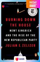 (New) หนังสืออังกฤษ Burning Down the House : Newt Gingrich and the Rise of the New Republican Party [Paperback]