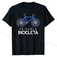 เสื้อยืดผู้ชาย เสื้อผู้ชาย เสื้อผ้าผู้ชาย เสื้อยืดผู้หญิง Se Habla Bicicleta - ตลกขี่จักรยานและจักรยานผู้ขับขี่ Tshirt สันทนาการท็อปส์ซูเสื้อผ้าฝ้ายผู้ชายเสื้อยืด