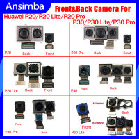 Ansimba กล้องหน้าและหลังของแท้สำหรับ Huawei P20 P20 Lite P20 Pro P30 P30 P30 Lite Pro P40 P40 Pro P10 P10บวกกับด้านหน้าเซลฟี่โมดูลกล้องชิ้นงอสำหรับเปลี่ยนอะไหล่สำหรับกล้องมองหลังด้วยเครื่องมือ