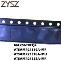 1PCS  QFN32-MAX5678ETJ+ ATSAMR21E19A-MF ATSAMR21E18A-MU ATSAMR21E18A-MF Electronic components