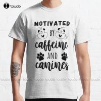 Motivated By Caffeine And Canines   Dog Quotes Classic T Shirt Fashion Creative Leisure Funny T Shirts Custom Gift New XS-6XL
