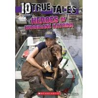 10 true stories: Heroes of Hurricane Katrina