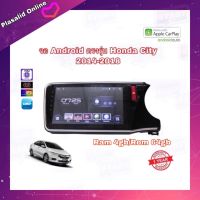 จอแอนดรอยด์ ตรงรุ่น Honda City 2014-2018 Ram 4gb/Rom 64gb New Android Version จอขนาด 10" รับประกัน 1 ปี