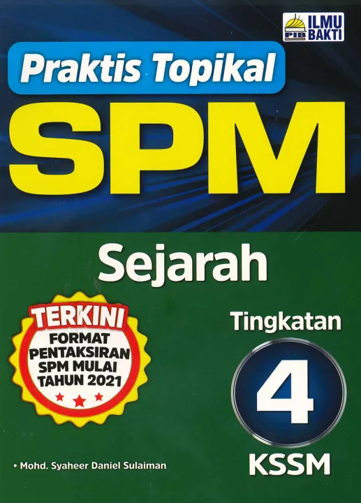 Ilmu Bakti Buku Latihan Praktis Topikal Spm Sejarah Tingkatan 4 Kssm 9789674939816 Lazada