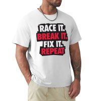 Race It. Break It. Fix It. Repeat T-Shirt Custom T Shirts Custom T Shirt MenS Long Sleeve T Shirts