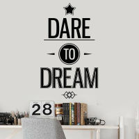 Decals ผนังไวนิลคำคมสร้างแรงบันดาลใจวลี Dare To Dream สติกเกอร์สำหรับตกแต่งห้องพักหน้าแรกภาพจิตรกรรมฝาผนังสติ๊กเกอร์ถอดได้ A433-GSDDA