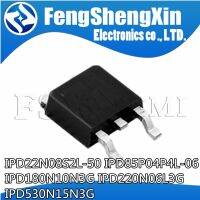 10pcs IPD22N08S2L-50 2N08L50 IPD85P04P4L-06 4P04L06 IPD180N10N3G 180N10N IPD220N06L3G 220N06L IPD530N15N3G 530N15N TO-252