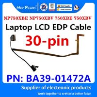 BA39-01472A ดั้งเดิมใหม่สำหรับ Samsung NP750XBE NP750XBV 750XBE 750XBV หน้าจอ LCD สำหรับแล็ปท็อป EDP สายเคเบิล LVDS สายวิดีโอ30ขา