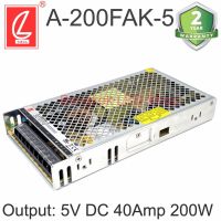 สวิตซ์ชิ่งพาวเวอร์ซัพพลาย A-200FAK-5  POWER SUPPLY 40AMP 5V 200W ยี่ห้อ CHUANGLIAN (ชวงเหลียน) หม้อแปลงไฟฟ้าสำหรับแอลอีดี รุ่นตะแกรง