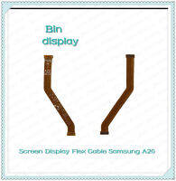 Screen Display Flex Cable For Samsung A20 อะไหล่สายแพรต่อจอ (ได้1ชิ้นค่ะ) อะไหล่มือถือ คุณภาพดี Bin Display