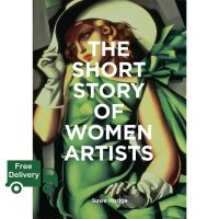 Wherever you are. ! The Short Story of Women Artists : A Pocket Guide to Movements, Works, Breakthroughs &amp; Themes