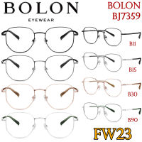 FW23 BOLON กรอบแว่นสายตา รุ่น BJ7359 B11 B15 B30 B90 [ฺAlloy/β-Titanium] แว่นของญาญ่า แว่นของเจเจ โบลอน แว่นสายตา สายตาสั้น สายตายาว สายตาเอียง