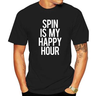 Spin Is My Happy Hour Funny  Saying Workout Spinning Gift Tshirts Top Casual T Shirt For Men Hot Sale Cotton T Shirt Casual
