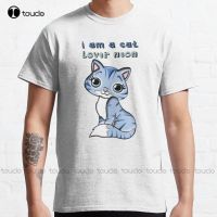 I Am A Cat Lover Neon Classic T Shirt High Quality Cute Elegant Lovely Kawaii Cartoon Sweet Cotton Tee Shirts Xs 5Xl XS-6XL