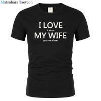 New Summer T shirt Men I Love My Wife FUNNY Beer Humor Shirt Mens Cotton Short Sleeve Print TShirt Male tshirts T168