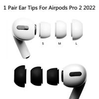 1 Pair Replacement Ear Tips For Airpods Pro 2 2022 Newest Soft Silicone Earbuds Earphone Tips Earplug 1:1 Cover For Airpods Pro