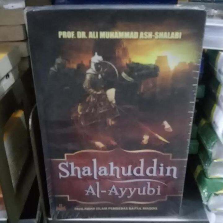 Buku Shalahuddin Al-Ayyubi : Pahlawan Islam Pembebas Baitul Maqdis ...