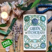 Happiness is all around. [หนังสือ]​ Green Witchcraft: A Practical Guide แม่มด english magical magic wicca witch witches witchcraft book