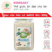 Gạo sữa hữu cơ dmBIO Đức-500g- Dành cho bé ăn dặm AIR, BILL CHÍNH CHỦ
